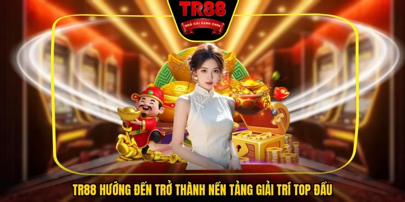 TR88 hướng đến trở thành nền tảng giải trí top đầu