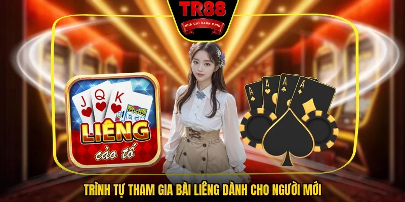 Trình tự tham gia bài Liêng dành cho người mới